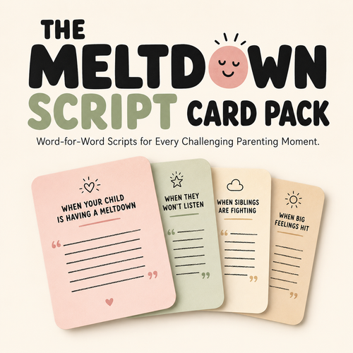 The Meltdown Script Card Pack — 30 Word-for-Word Scripts for Tantrums, Meltdowns & Big Feelings (eBook)